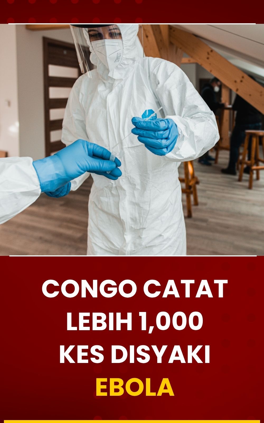 Congo Catat Lebih 1,000 Kes Disyaki Ebola