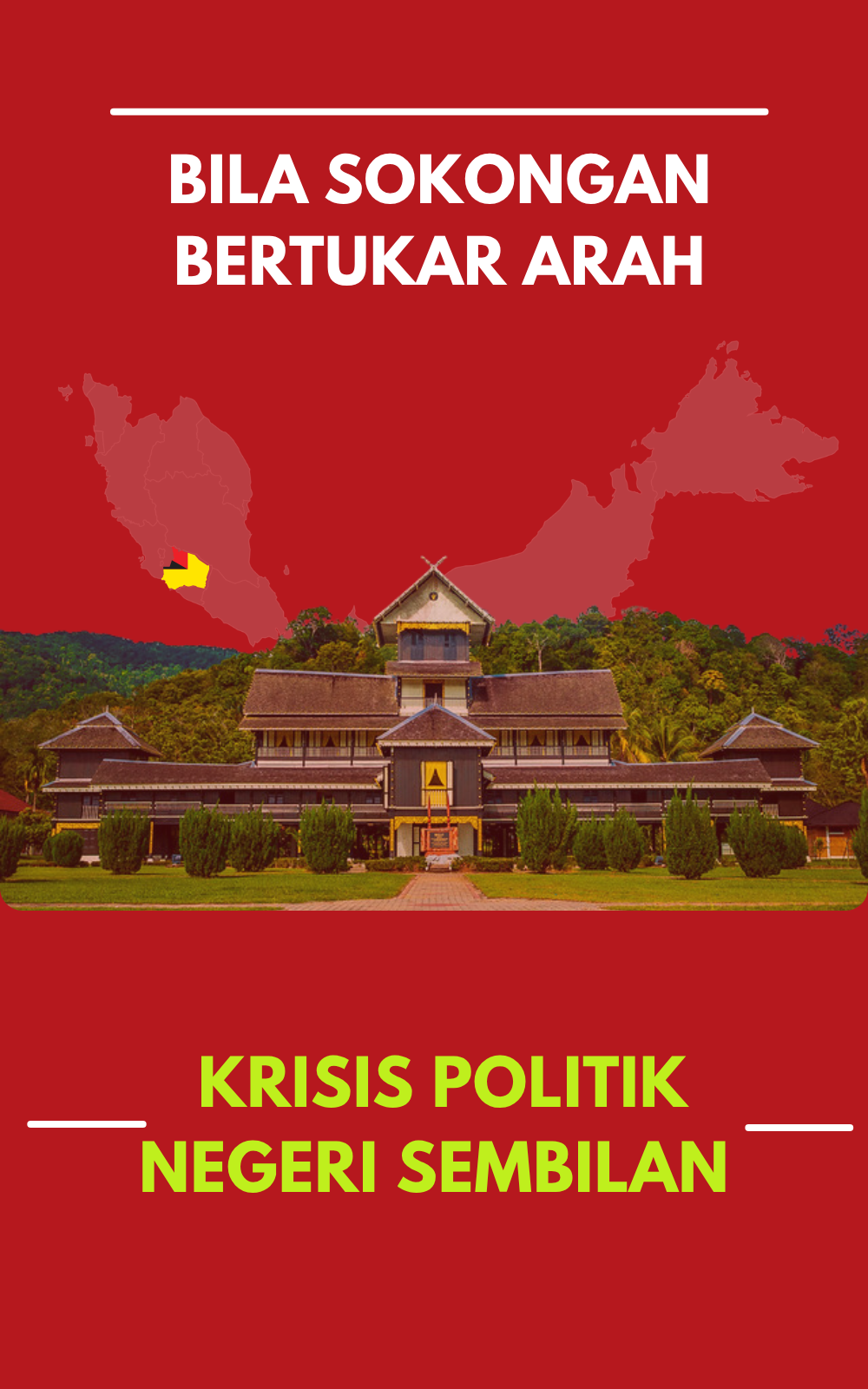 Bila Sokongan Bertukar Arah: Krisis Politik Negeri Sembilan